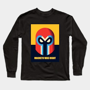 Magneto Was Right Long Sleeve T-Shirt